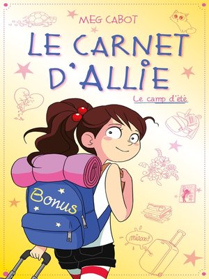 cover image of Le carnet d'Allie--Le camp d'été avec bonus--Edition illustrée